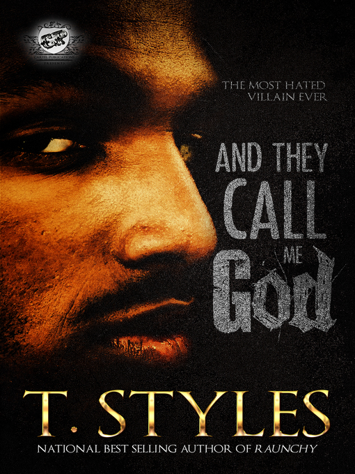 Title details for And They Call Me God by T. Styles - Available